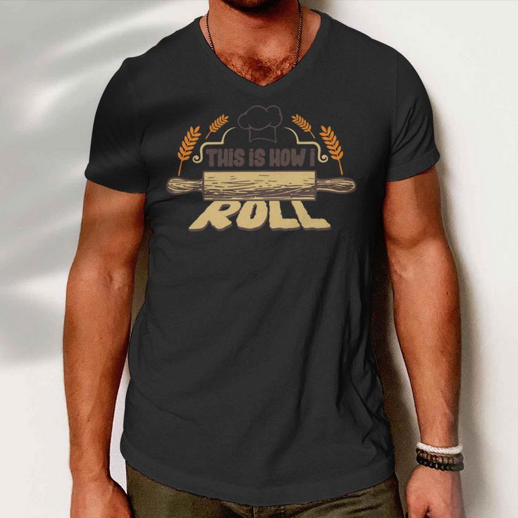 This Is How I Roll 127 Trending Shirt Men V-Neck Tshirt