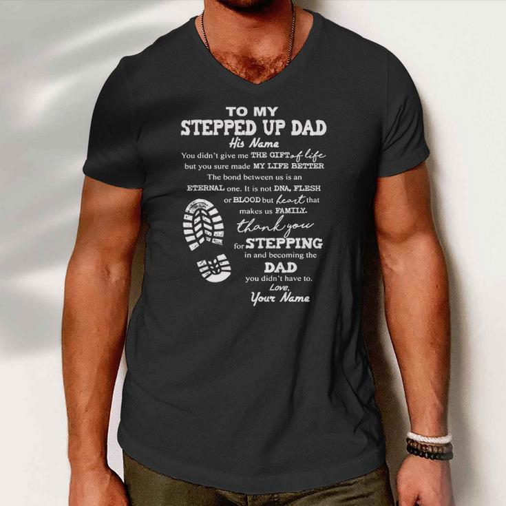 To My Stepped Up Dad His Name Men V-Neck Tshirt