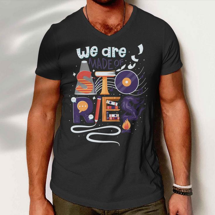 We Are Made Of Stories 251 Trending Shirt Men V-Neck Tshirt