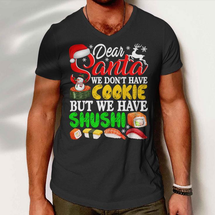 We Dont Have Cookies But Sushi 872 Shirt Men V-Neck Tshirt