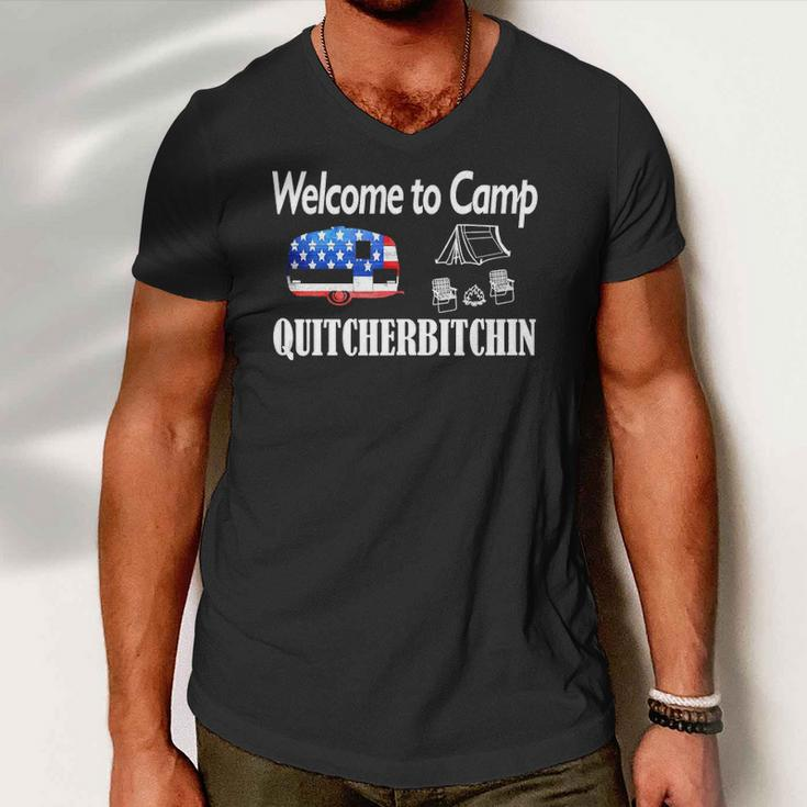 Welcome To Camp Quitcherbitchin 4Th Of July Funny Camping Men V-Neck Tshirt