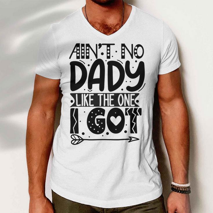 Aint No Dady Like The One I Got Men V-Neck Tshirt