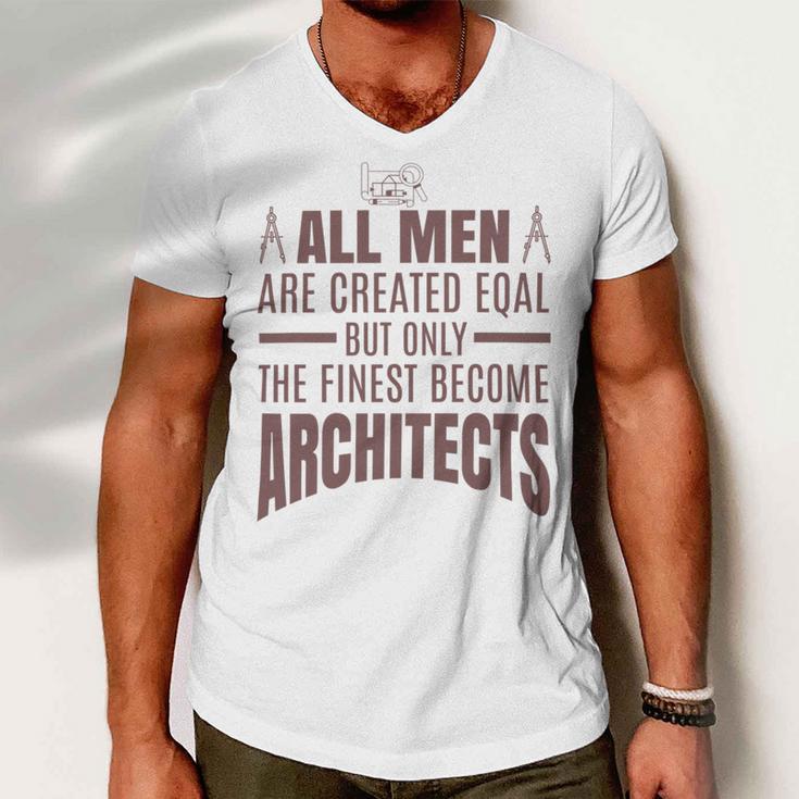 All Men Are Created Eqal But Only Men V-Neck Tshirt