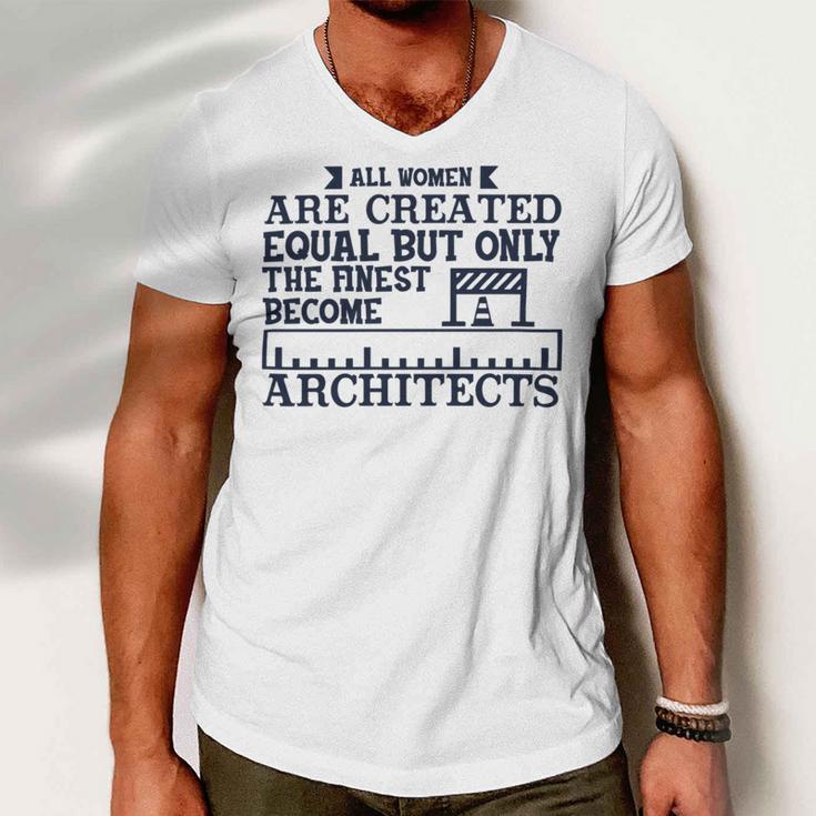 All Women Are Createdequal But Only Men V-Neck Tshirt