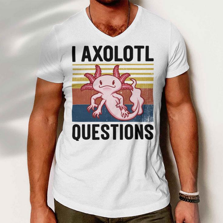 Axolotl Questions I Ask A Lot Of Questions Pun Vintage Men V-Neck Tshirt