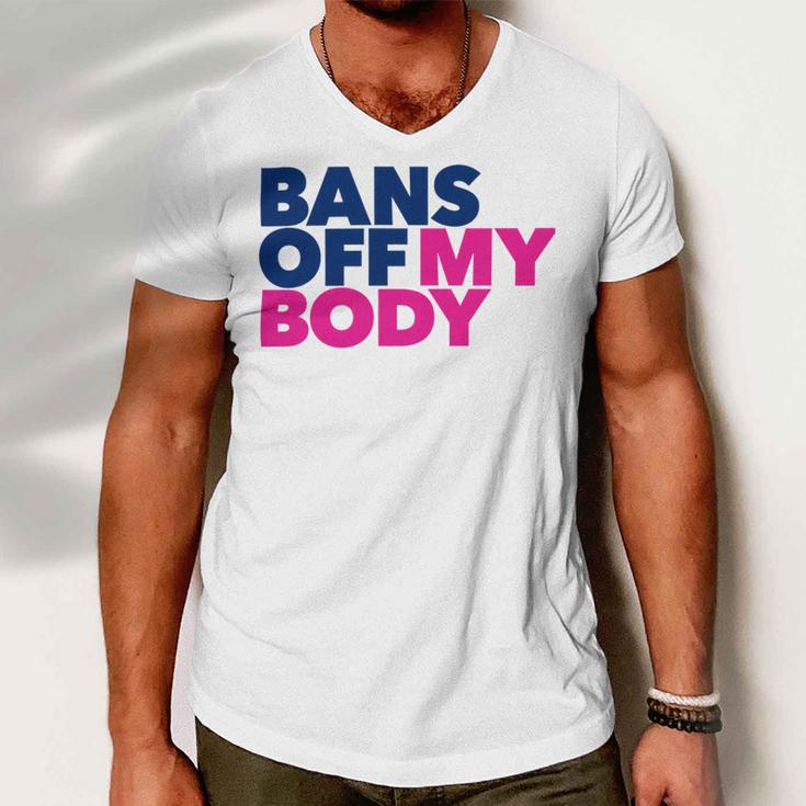 Bans Off My Body Pro Choice Men V-Neck Tshirt