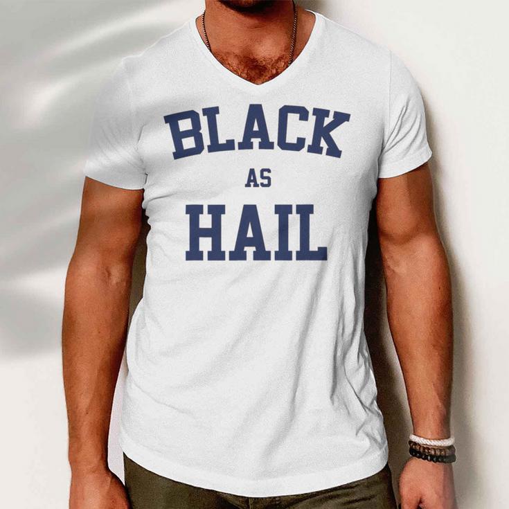 Black As Hail Funny Men V-Neck Tshirt