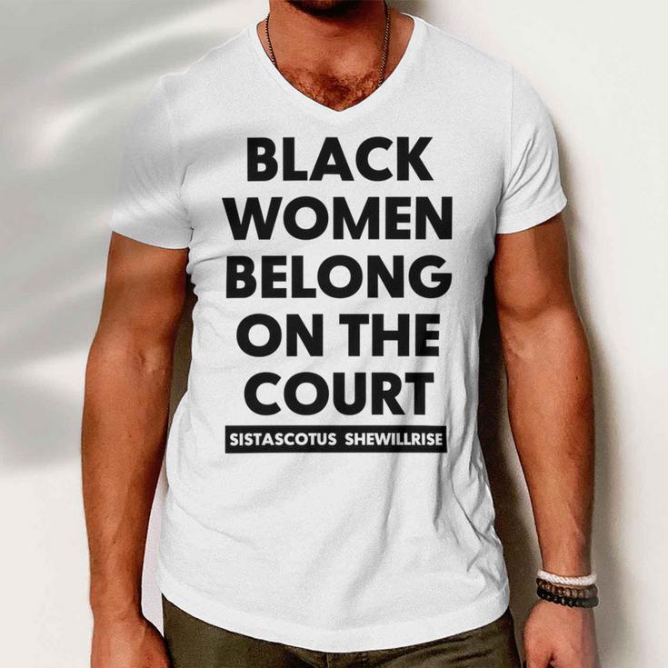 Black Women Belong On The Court Men V-Neck Tshirt