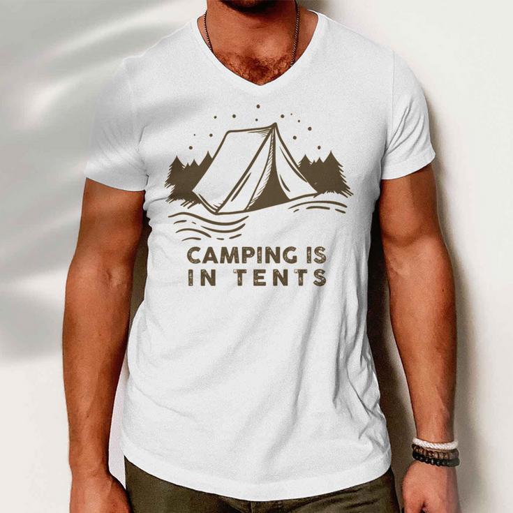 Camping Is In Tents Men V-Neck Tshirt