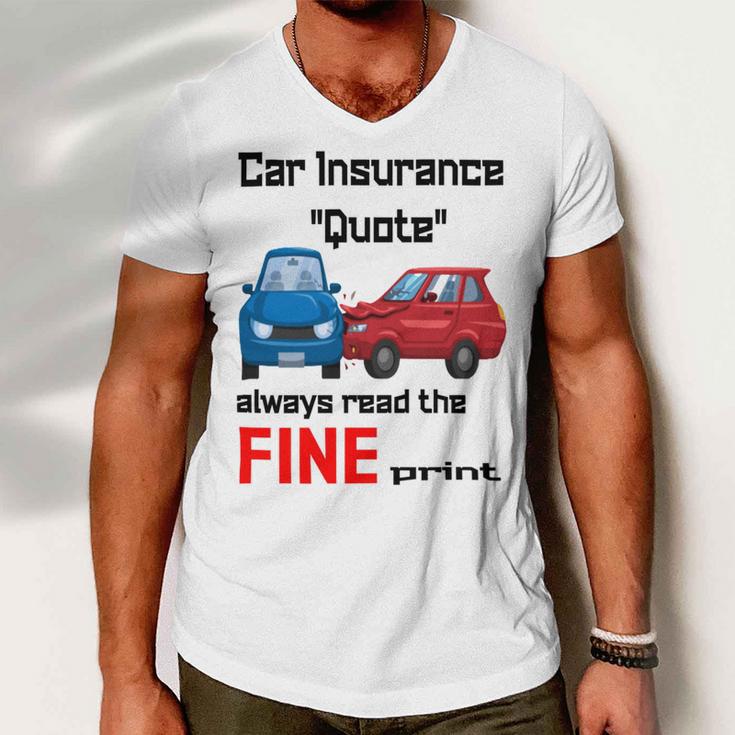 Car Insurance Quote Always Read The Fine Print Men V-Neck Tshirt