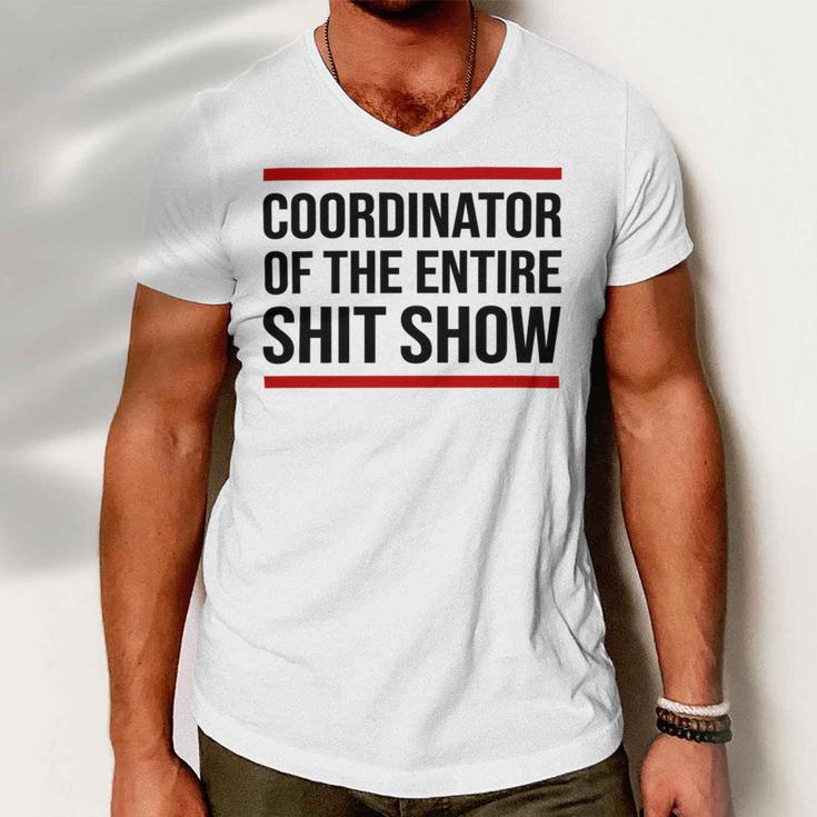 Coordinator Of The Entire Shit Show Funny Mom Dad Boss Manager Teacher Men V-Neck Tshirt