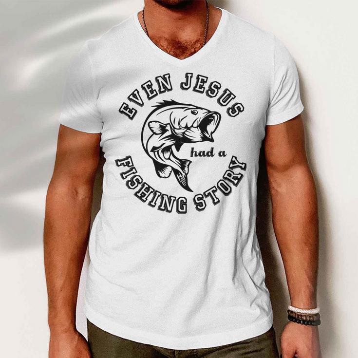 Fishing Lovers Even Jesus Had A Fishing Story Men V-Neck Tshirt