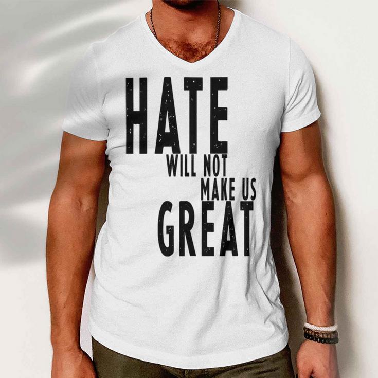 Hate Will Not Make Us Great Resist Anti Donald Trump Men V-Neck Tshirt