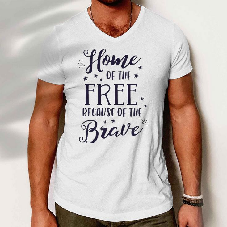 Home Of The Free Because Of The Brave 4Th Of July Patriotic Men V-Neck Tshirt