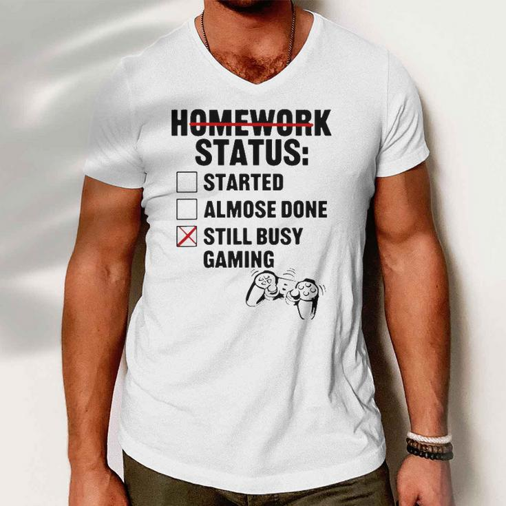Homework Started Done Still Busy Gaming Men V-Neck Tshirt