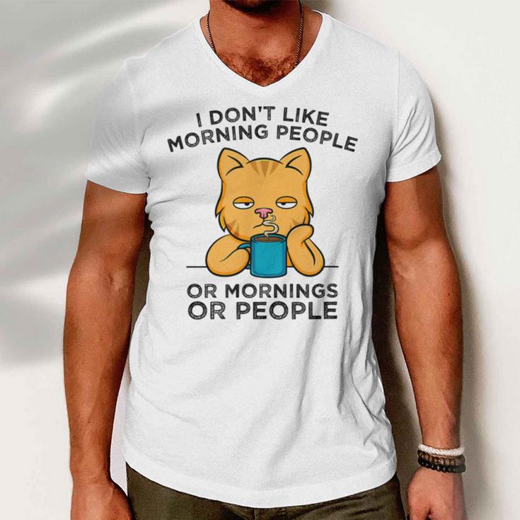 I Dont Like Morning People Or Mornings Or People V2 Men V-Neck Tshirt