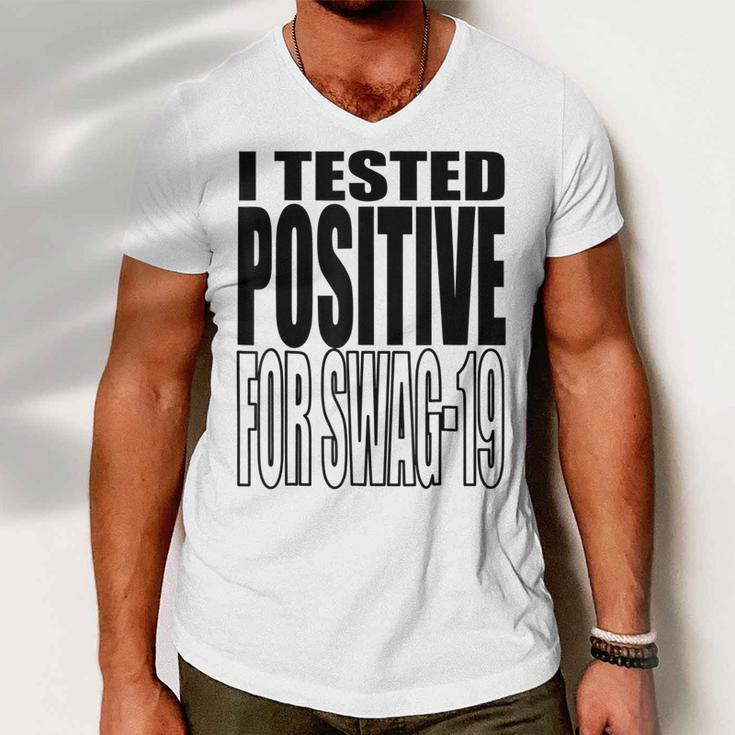 I Tested Positive For Swag-19 Men V-Neck Tshirt