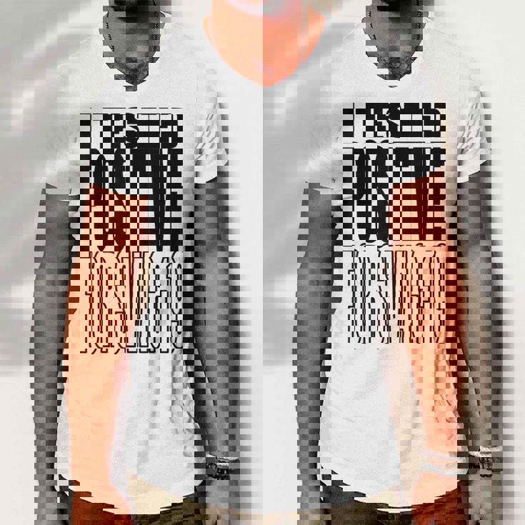 I Tested Positive For Swag-19 Men V-Neck Tshirt