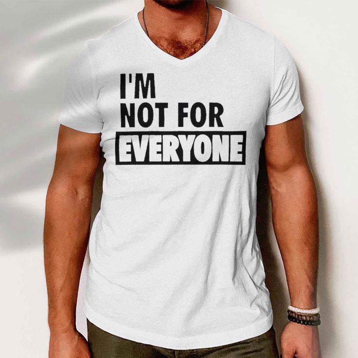 Im Not For Everyone Shirts For Women Funny Saying Sarcastic Novelty Letter Graphic Print Ca Men V-Neck Tshirt