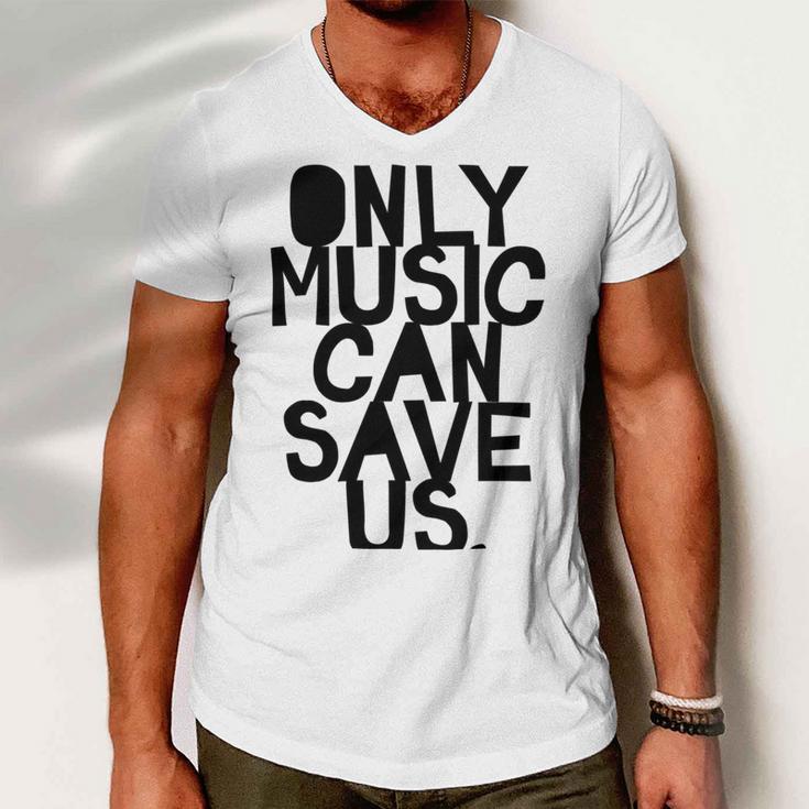 Only Music Can Save Us Men V-Neck Tshirt