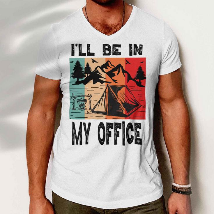 Premium Ill Be In My Office - Camping Men V-Neck Tshirt