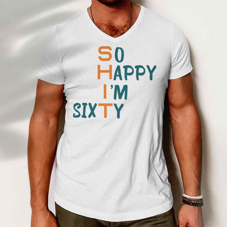 So Happy I’M Sixty Men V-Neck Tshirt