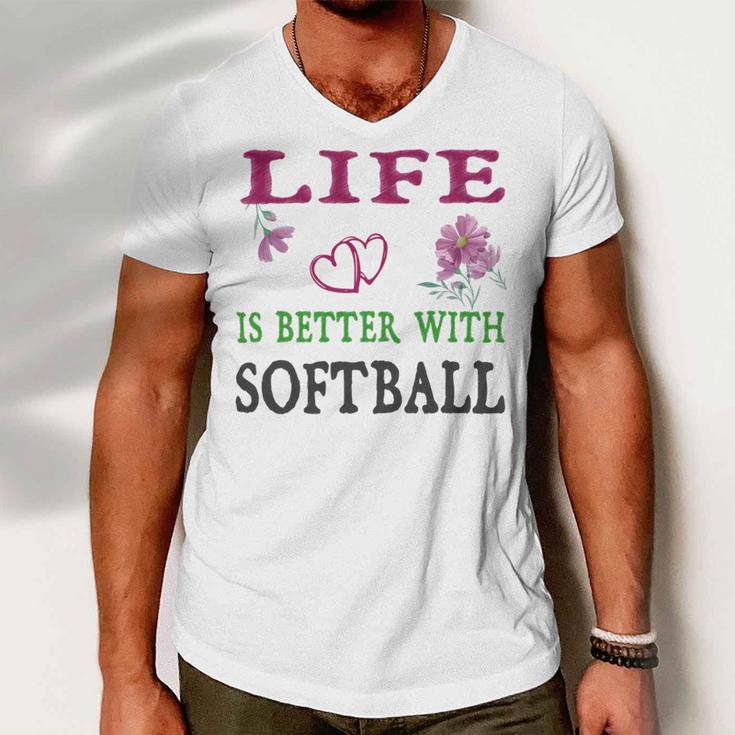 Softball Sport Lover Life Is Better With Softball Men V-Neck Tshirt