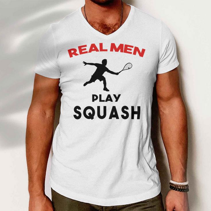 Squash Men Sport Awesome Idea Real Men Play Squash Men V-Neck Tshirt