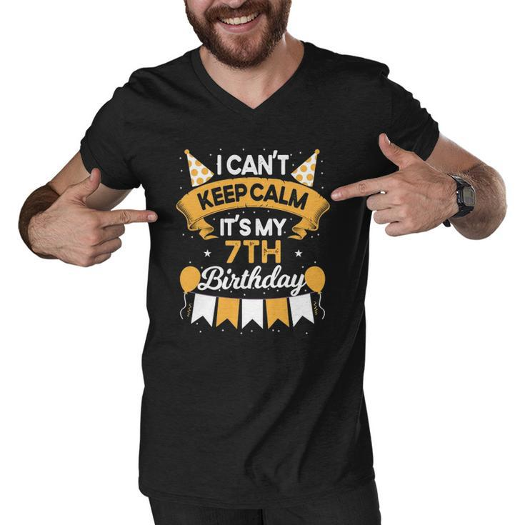 7 Years Old I Cant Keep Calm Its My 7Th Birthday Men V-Neck Tshirt