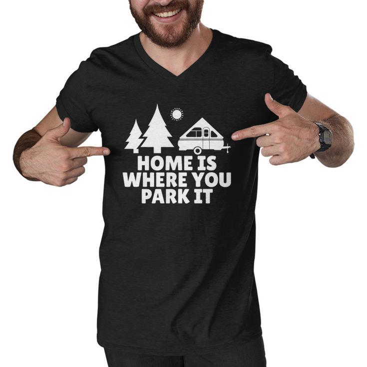 A Frame Camper Home Is Where You Park It Rv Camping Gift  Men V-Neck Tshirt