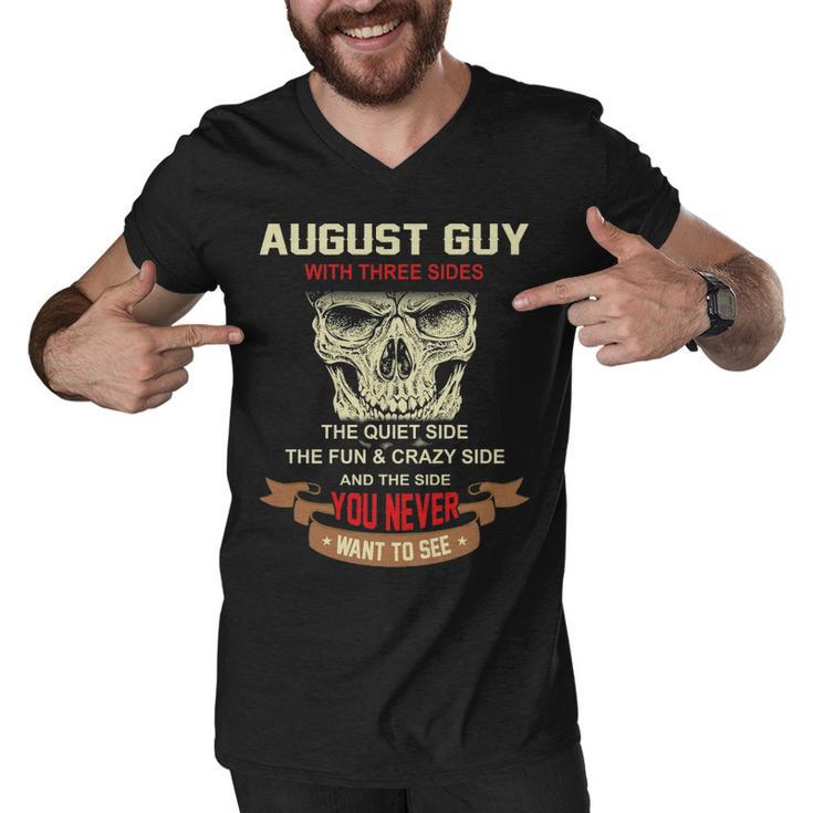 August Guy I Have 3 Sides   August Guy Birthday Men V-Neck Tshirt