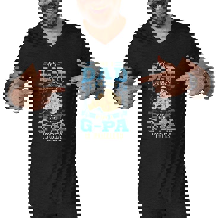 Being A Dad Is An Honor Being A G-Pa Is Priceless Men V-Neck Tshirt