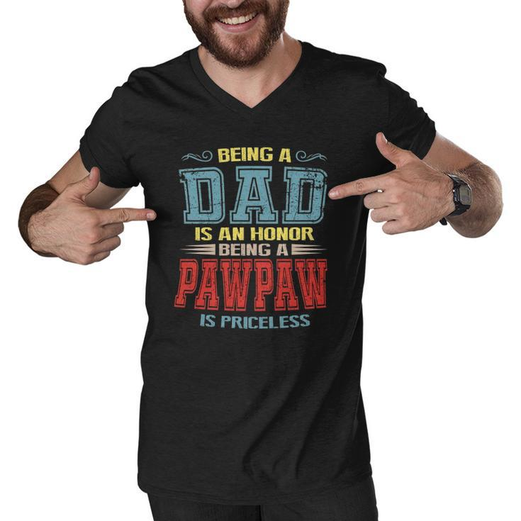 Being A Dad Is An Honor Being A Pawpaw Is Priceless Vintage Men V-Neck Tshirt