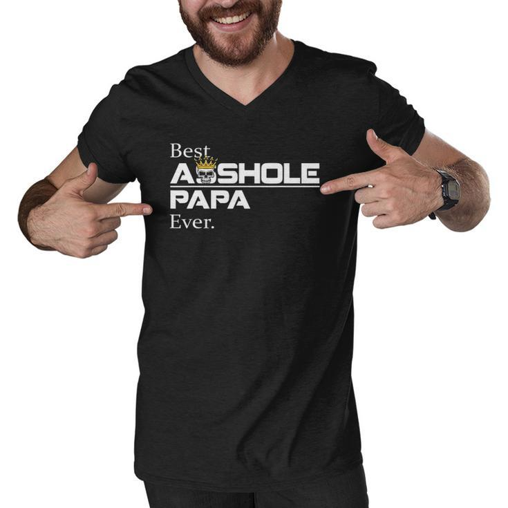 Best Asshole Papa Ever Funny Papa Gift Tee Men V-Neck Tshirt