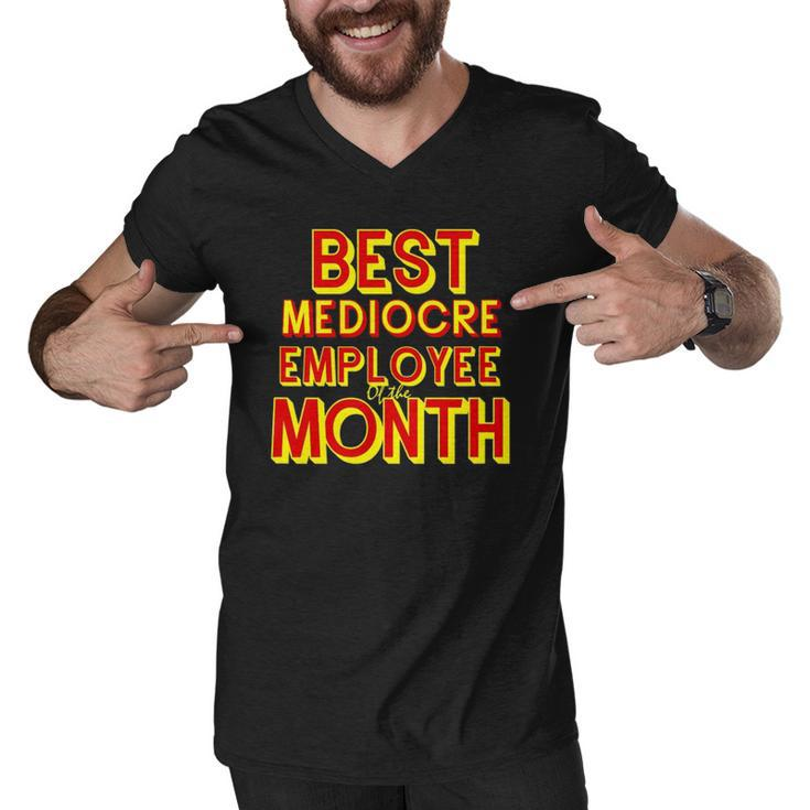 Best Mediocre Employee Of The Month Tee Men V-Neck Tshirt