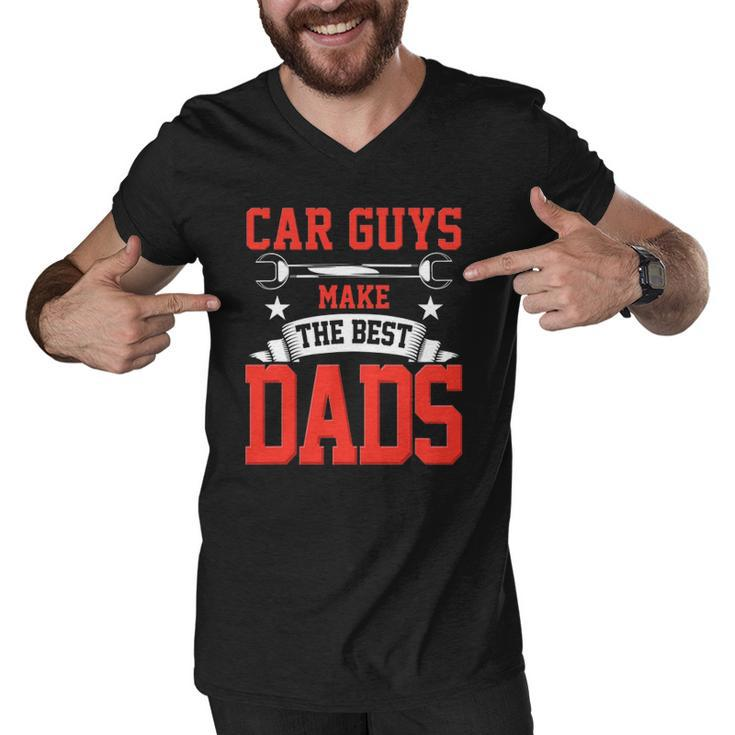 Car Guys Make The Best Dads Gift Funny Garage Mechanic Dad Men V-Neck Tshirt