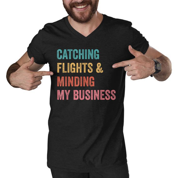 Catching Flights & Minding My Business  Men V-Neck Tshirt