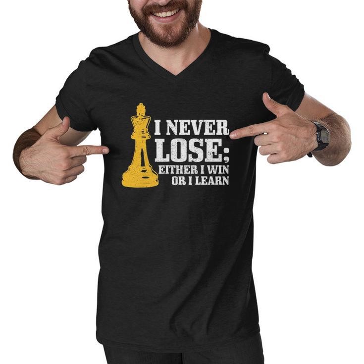 Chess I Never Lose Either I Win Or I Learn Chess Player Men V-Neck Tshirt