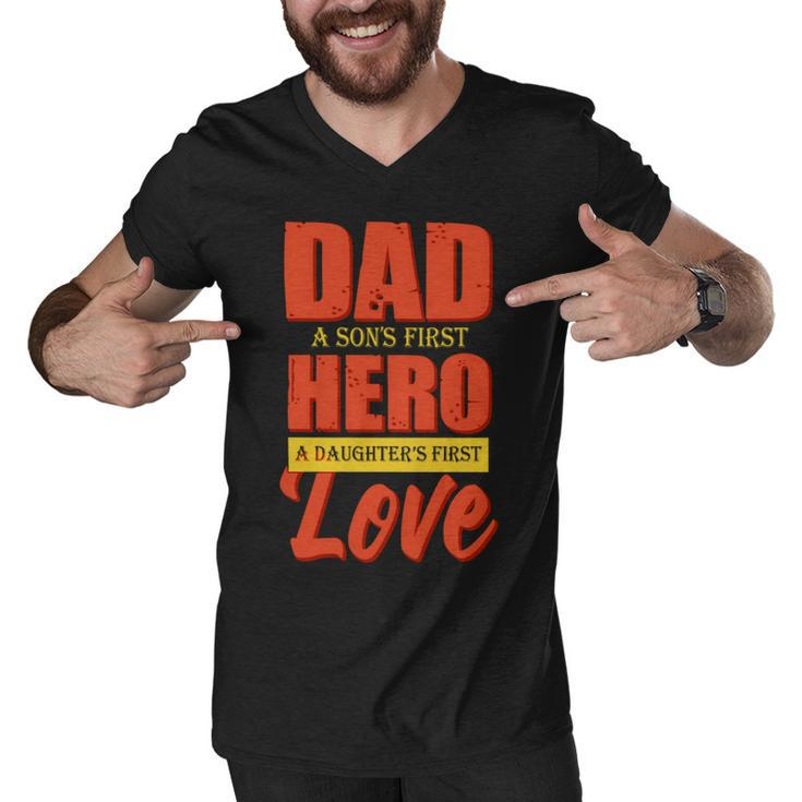 Dad A Sons First Hero A Daughters First Love Fathers Day 2022 Gift Men V-Neck Tshirt
