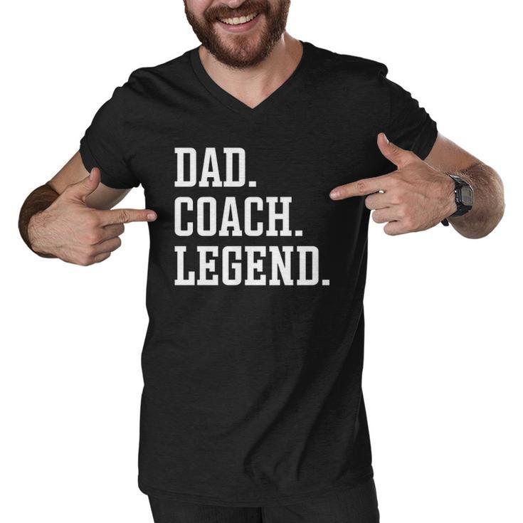 Dad Coach Legend - Coach Dad  Men V-Neck Tshirt