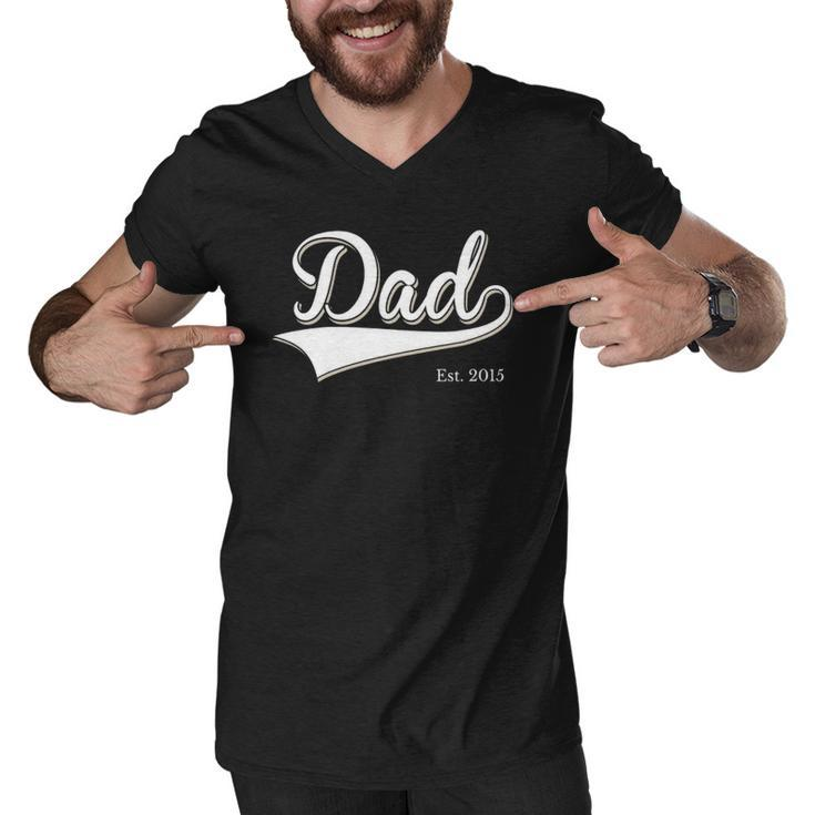 Dad Est 2015 Fathers Day Birthday Daddy Established 2015  Men V-Neck Tshirt