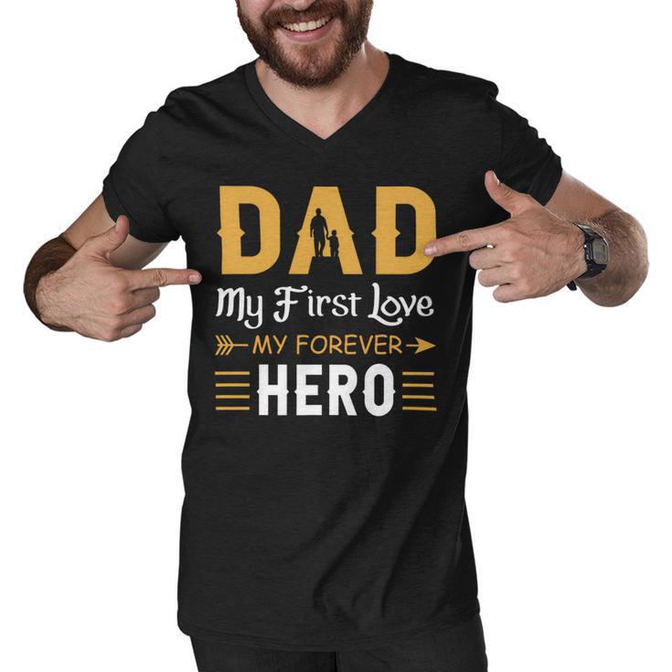 Dad My First Love My Forever Hero Men V-Neck Tshirt