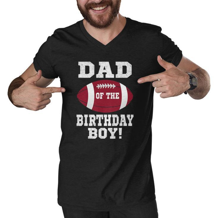 Dad Of The Birthday Boy Football Lover Vintage Retro Men V-Neck Tshirt