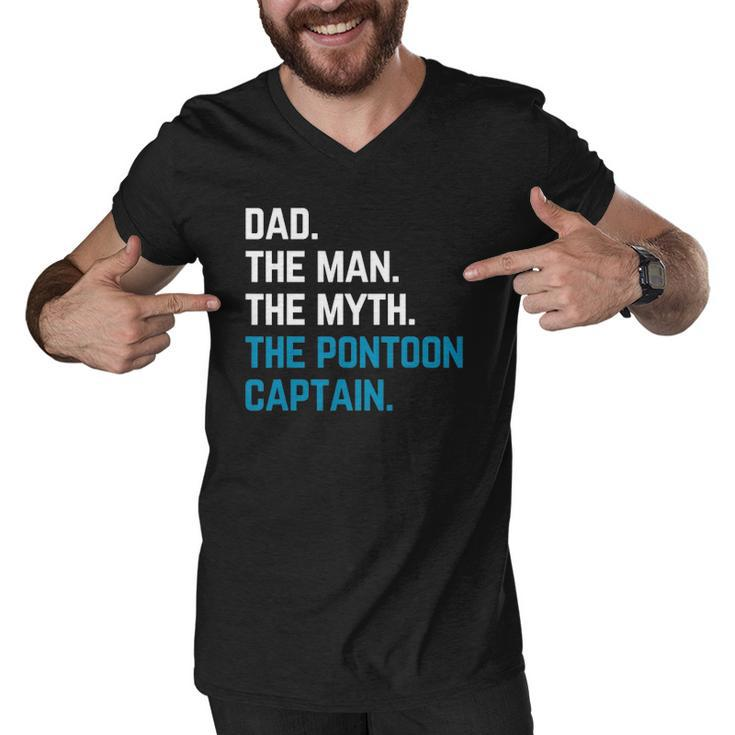 Dad The Man The Myth The Pontoon Captain Sailors Boat Owners Men V-Neck Tshirt