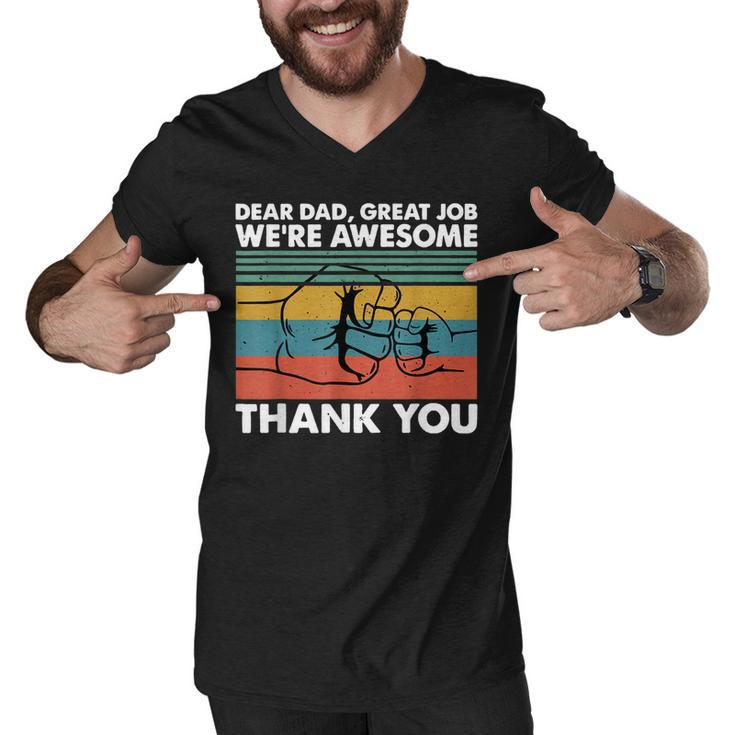 Dear Dad Great Job Were Awesome Thank You Father  Men V-Neck Tshirt