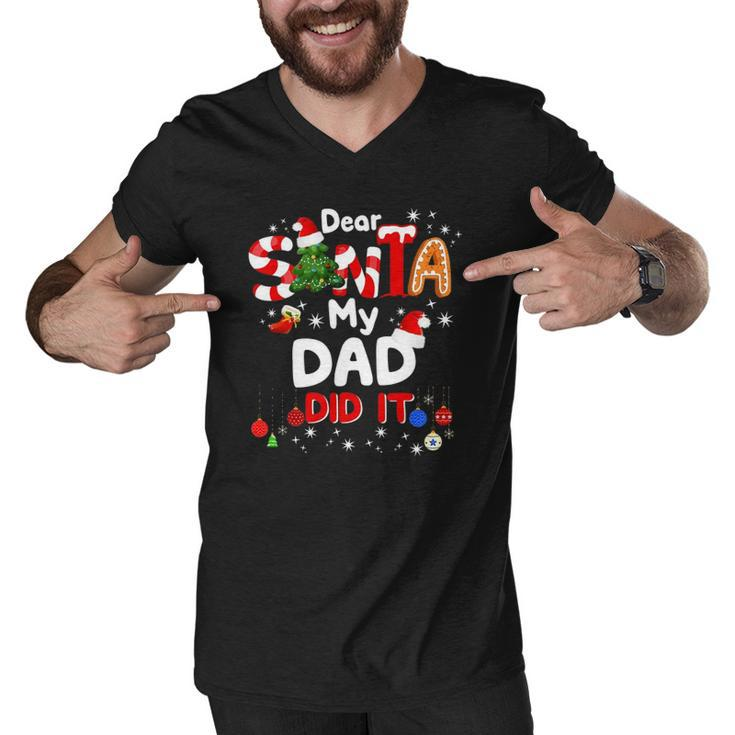 Dear Santa My Dad Did It Funny Christmas Gifts Boys Kids Men V-Neck Tshirt
