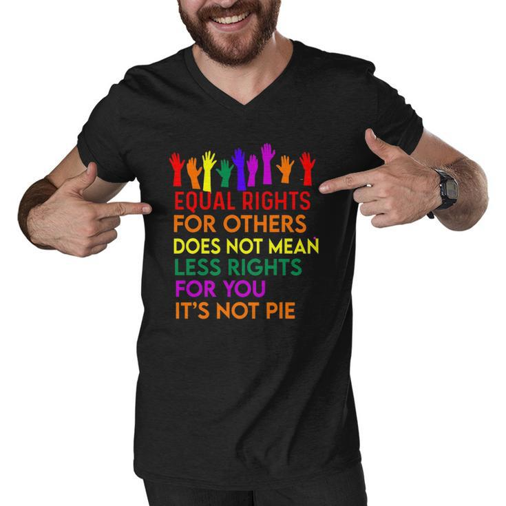 Equal Rights For Others Does Not Mean Equality Tee Pie Men V-Neck Tshirt
