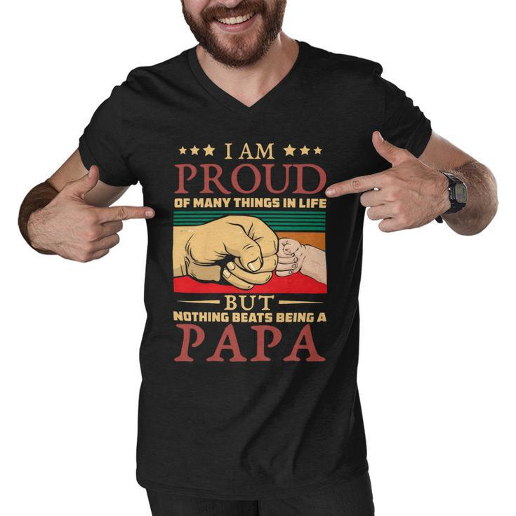 Father Grandpa I Am Proud Of Many Things In Life But Nothing Beats Being A Papa258 Family Dad Men V-Neck Tshirt