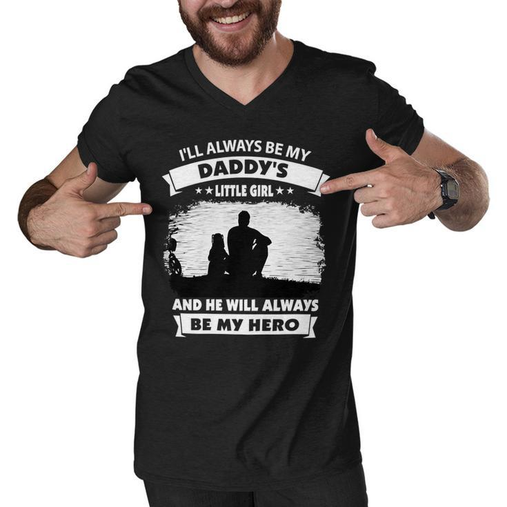 Father Grandpa Ill Always Be My Daddys Little Girl And He Will Always Be My Herotshir Family Dad Men V-Neck Tshirt