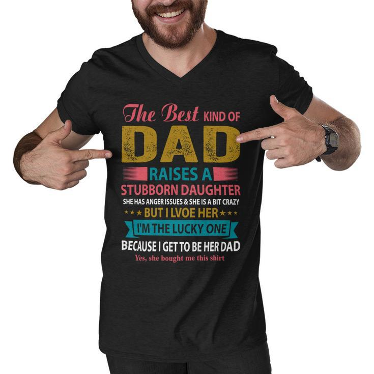 Father Grandpa The Best Kind Of Dad Raises A Stubborn Daughter 113 Family Dad Men V-Neck Tshirt